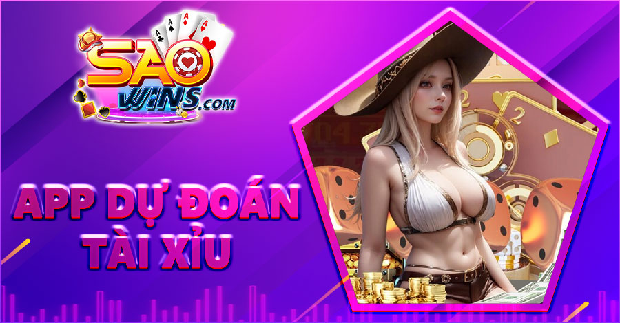 App Dự Đoán Tài Xỉu - Rinh Thưởng Dễ Dàng Chỉ Với Một Cú Click